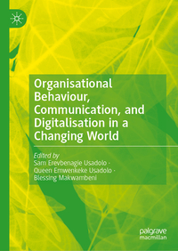 Organisational Behaviour, Communication, and Digitalisation in a Changing World