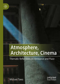 Atmosphere, Architecture, Cinema