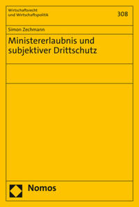 Ministererlaubnis und subjektiver Drittschutz