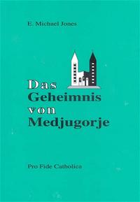 Das Geheimnis von Medjugorje