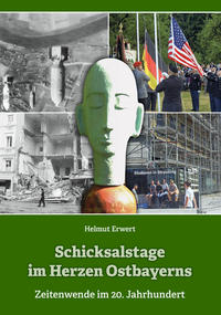 Schicksalstage im Herzen Ostbayerns