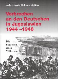 Verbrechen an den Deutschen in Jugoslawien 1944-1948