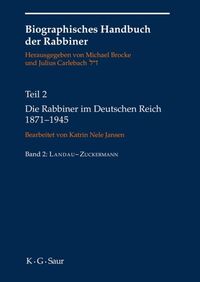 Biographisches Handbuch der Rabbiner / Die Rabbiner im Deutschen Reich 1871-1945