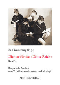 Dichter für das "Dritte Reich". Band 3