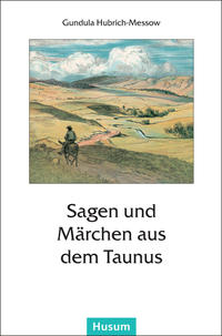 Sagen und Märchen aus dem Taunus