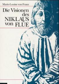 Die Visionen des Niklaus von Flue