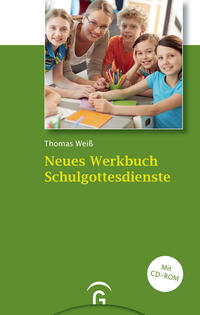 Neues Werkbuch Schulgottesdienste