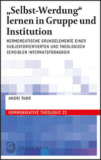 "Selbst-Werdung" lernen in Gruppe und Institution