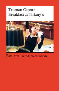 Breakfast at Tiffany’s. Englischer Text mit deutschen Worterklärungen. Niveau C1 (GER)