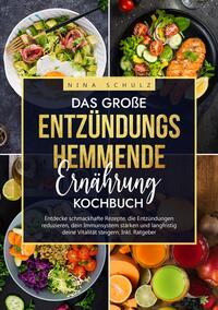 Das große Entzündungshemmende Ernährung Kochbuch