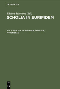 Scholia in Euripidem / Scholia in Hecubam, Orestem, Phoenissas