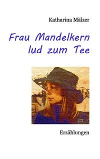 Frau Mandelkern lud zum Tee