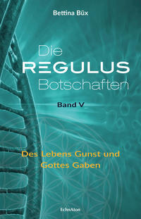 Die Regulus-Botschaften: Band V