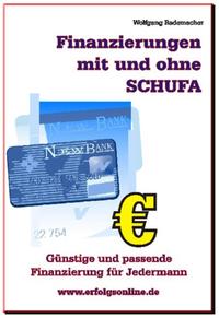 Finanzierungen mit und ohne SCHUFA