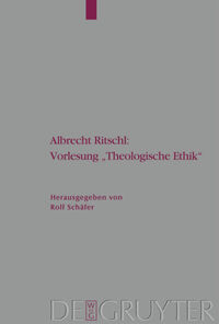 Albrecht Ritschl: Vorlesung "Theologische Ethik"