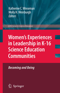 Women’s Experiences in Leadership in K-16 Science Education Communities, Becoming and Being