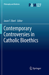 Contemporary Controversies in Catholic Bioethics