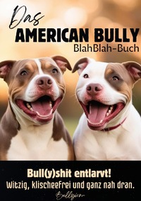 Das American Bully BlahBlah-Buch