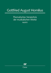 Gottfried August Homilius. Thematisches Verzeichnis der musikalischen Werke