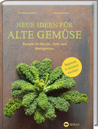 Neue Ideen für alte Gemüse