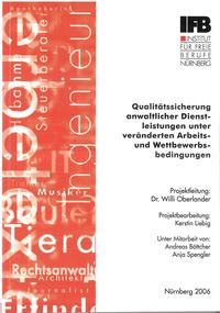 Qualitätssicherung anwaltlicher Dienstleistungen unter veränderten Arbeits- und Wettbewerbsbedingungen