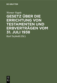 Gesetz über die Errichtung von Testamenten und Erbverträgen vom 31. Juli 1938