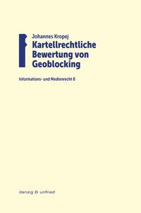 Kartellrechtliche Bewertung von Geoblocking