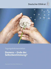 Demenz - Ende der Selbstbestimmung?