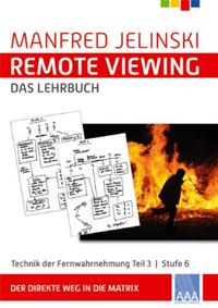 Remote Viewing - das Lehrbuch Teil 1-4 / Remote Viewing - das Lehrbuch Teil 3