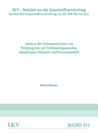 Analyse der Schaumestrusion von Polypropylen mit Treibmittelgemischen anhand eines Material- und Prozessmodells