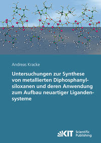 Untersuchungen zur Synthese von metallierten Diphosphanylsiloxanen und deren Anwendung zum Aufbau neuartiger Ligandensysteme