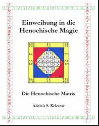 Einweihung in die Henochische Magie