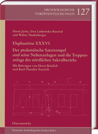 Elephantine XXXVI. Der ptolemäische Satettempel und seine Nebenanlagen und die Treppenanlage des nördlichen Sakralbezirks