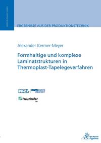 Formhaltige und komplexe Laminatstrukturen in Thermoplast-Tapelegeverfahren