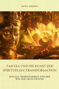 Tantra und die Kunst der spirituellen Transformation