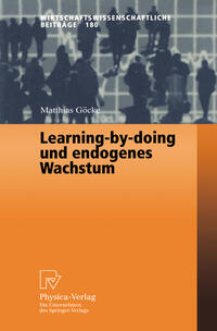 Learning-by-doing und endogenes Wachstum