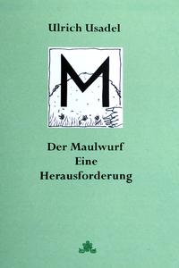 M! Der Maulwurf. Eine Herausforderung