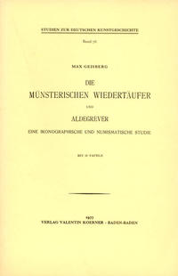 Die Münsterischen Wiedertäufer und Aldegrever