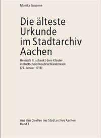 Die älteste Urkunde im Stadtarchiv Aachen