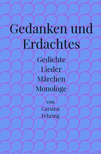 Gedanken und Erdachtes