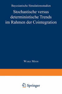 Stochastische versus deterministische Trends im Rahmen der Cointegration