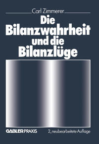 Die Bilanzwahrheit und die Bilanzlüge