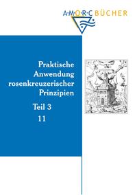 Praktische Anwendung rosenkreuzerischer Prinzipien