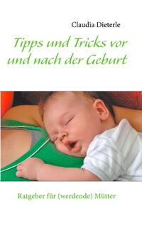 Tipps und Tricks vor und nach der Geburt