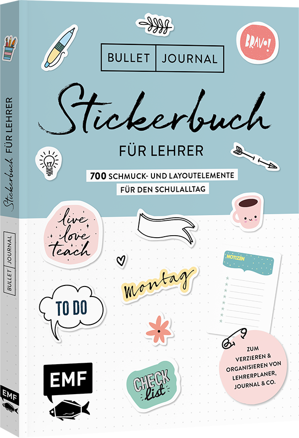 Bullet Journal – Stickerbuch für Lehrer: 700 Schmuck- und Layoutelemente für den Schulalltag