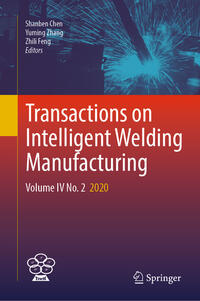 Transactions on Intelligent Welding Manufacturing