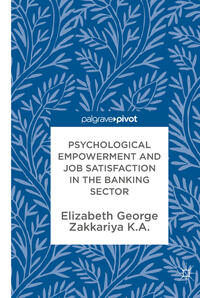 Psychological Empowerment and Job Satisfaction in the Banking Sector