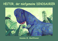 HECTOR, DER MIEFGEMEINE DINOSAURIER