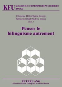 Penser le bilinguisme autrement