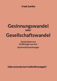 Gesinnungswandel oder Gesellschaftswandel